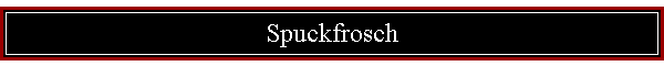 Spuckfrosch