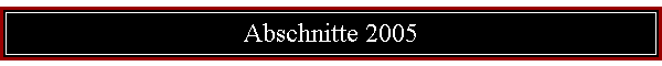 Abschnitte 2005