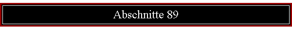 Abschnitte 89