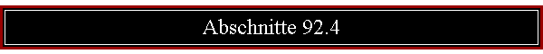 Abschnitte 92.4