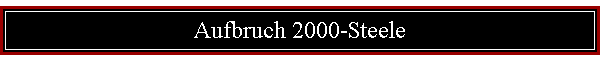 Aufbruch 2000-Steele