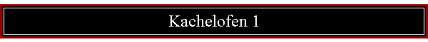 Kachelofen 1