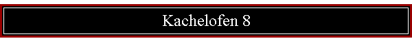 Kachelofen 8