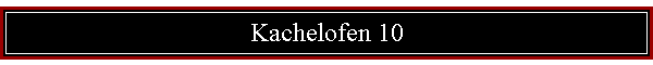 Kachelofen 10