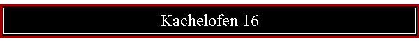 Kachelofen 16