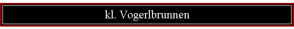 kl. Vogerlbrunnen