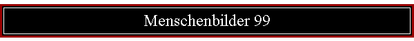 Menschenbilder 99