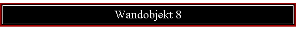 Wandobjekt 8
