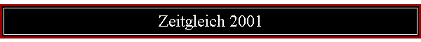 Zeitgleich 2001