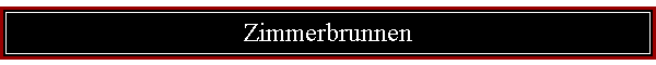 Zimmerbrunnen